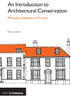 Book cover of: Introduction to Architectural Conservation: Philosophy, Legislation and Practice. By: Nick Lee Evans