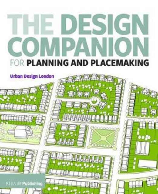 Book cover of: Design Companion for Planning and Placemaking. By: Tfl and Udl