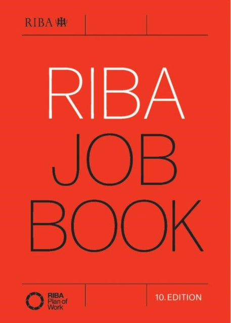 Book cover of: RIBA Job Book (10th Edition). By: Nigel Ostime