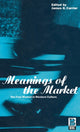 Book cover of: Meanings of the Market. By: James G. Carrier