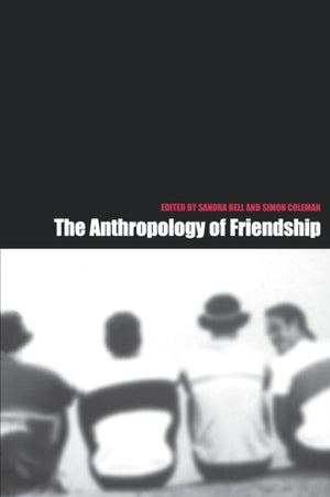 Anthropology of Friendship