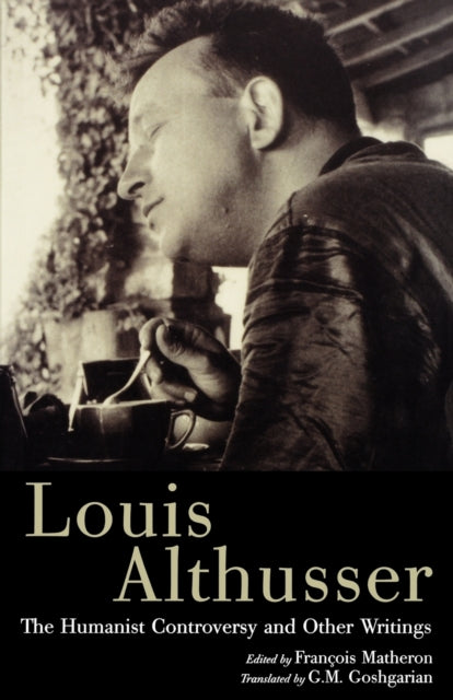 Book cover of: Humanist Controversy and Other Writings. By: Louis Althusser