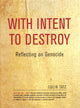 Book cover of: With Intent to Destroy. By: Colin Martin Tatz