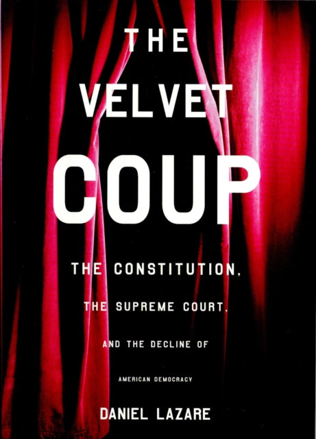 Book cover of: Velvet Coup. By: Daniel Lazare