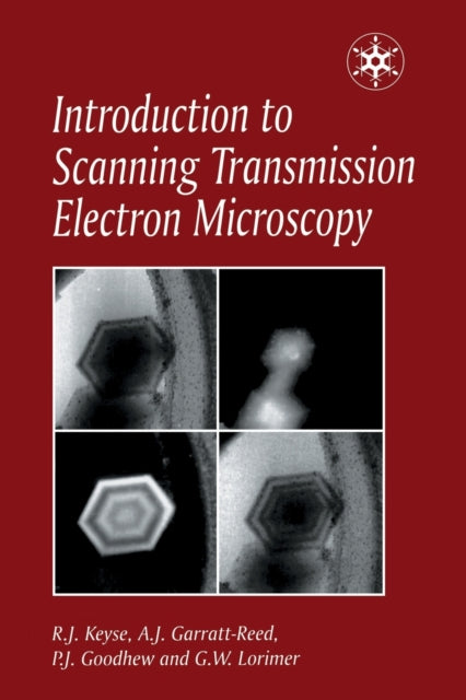 Book cover of: Introduction to Scanning Transmission Electron Microscopy. By: Dr Robert Keyse