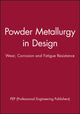 Book cover of: Powder Metallurgy in Design. By: PEP (Professional Engineering Publishers)