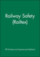 Book cover of: Railway Safety (Railtex). By: PEP (Professional Engineering Publishers)