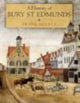Book cover of: History of Bury St Edmunds. By: Frank Meeres