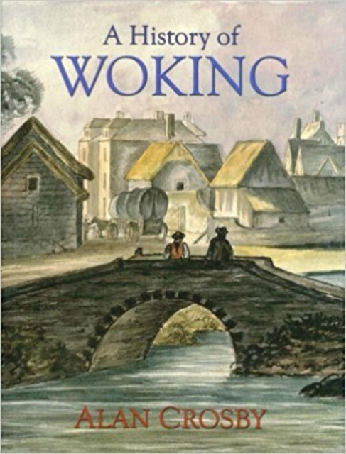 Book cover of: History of Woking