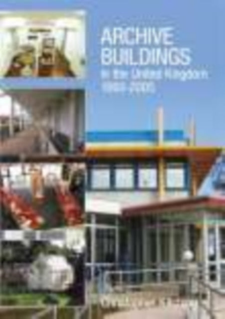 Archive Buildings in the United Kingdom 1993-2005