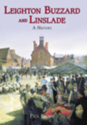 Leighton Buzzard and Linslade: A History