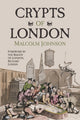 Book cover of: Crypts of London. By: Malcolm Johnson