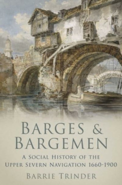 Book cover of: Barges and Bargemen. By: Barrie Trinder