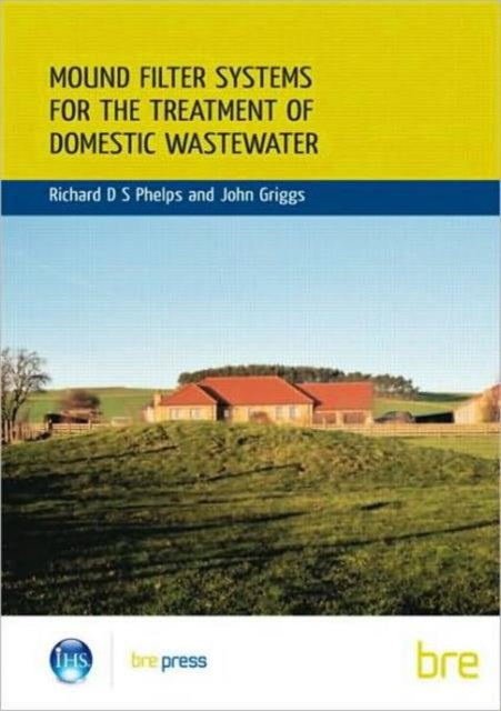 Mound Filter Systems for the Treatment of Domestic Waste Water