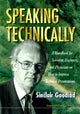 Book cover of: Speaking Technically: A Handbook For Scientists, Engineers And Physicians On How To Improve Technical Presentations. By: Goodlad, Sinclair.