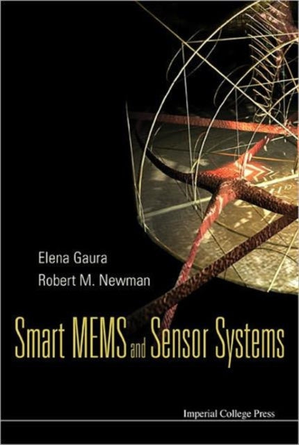 Book cover of: Smart Mems And Sensor Systems. By: Elena Gaura