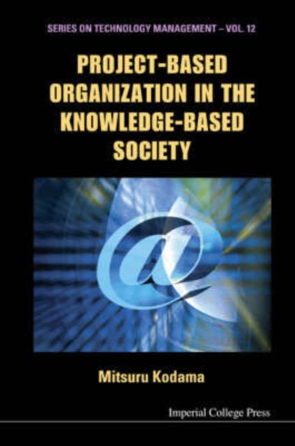 Book cover of: Project-based Organization In The Knowledge-based Society. By: Mitsuru Kodama