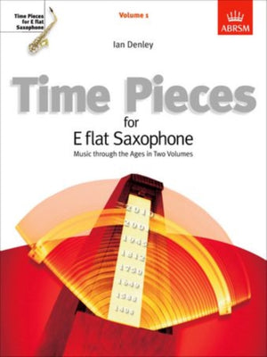 Time Pieces for E flat Saxophone, Volume 1