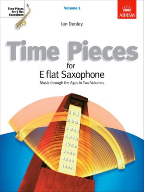 Book cover of: Time Pieces for E flat Saxophone, Volume 2. By: Ian Denley