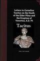 Book cover of: Letters to Cornelius Tacitus on the Death of the Elder Pliny and the Eruption of Vesuvius AD 79. By: Pliny