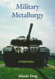 Book cover of: Military Metallurgy. By: Alistair Doig