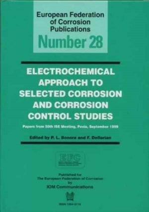 Electrochemical Approach to Selected Corrosion and Corrosion Control Studies (EFC 28)