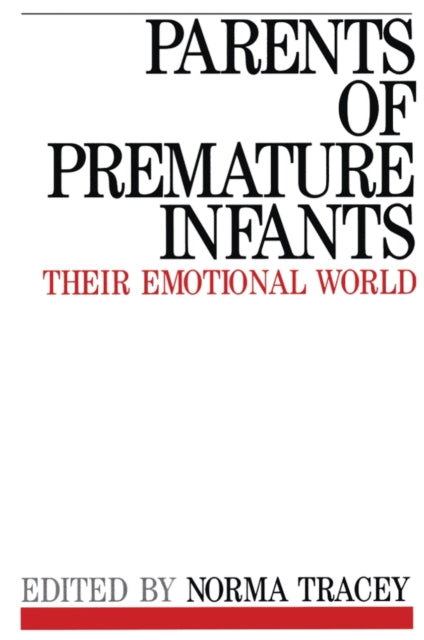Book cover of: Parents of Premature Infants. By: Norma Tracey