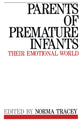 Book cover of: Parents of Premature Infants. By: Norma Tracey
