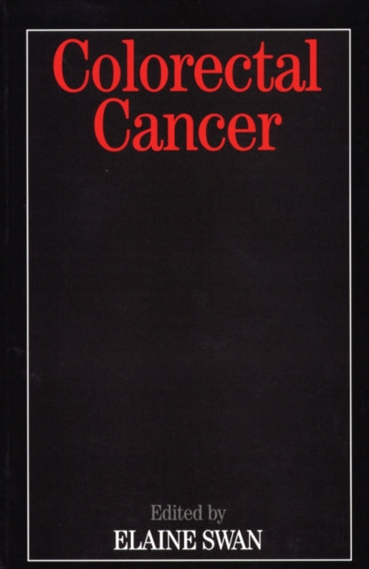 Book cover of: Colorectal Cancer. By: Elaine Swan