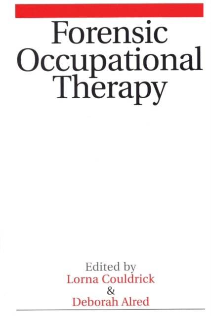 Book cover of: Forensic Occupational Therapy. By: Lorna Couldrick