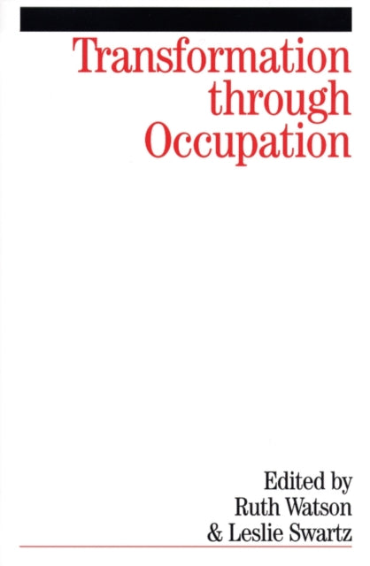 Book cover of: Transformation Through Occupation. By: Ruth Watson