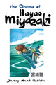 Book cover of: Cinema of Hayao Miyazaki