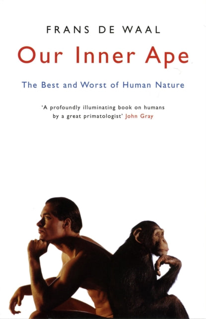 Our Inner Ape, The Best And Worst Of Human Nature 9781862078826 Franz de Waal