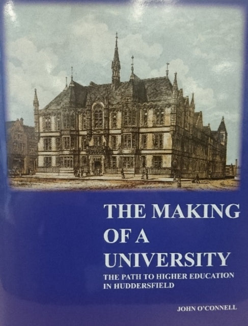 Book cover of: Making of a University. By: John O'Connel
