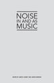 Book cover of: Noise in and as Music