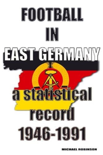 Book cover of: Football in East Germany 1946-1991