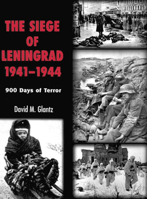 The Siege of Leningrad 1941-44