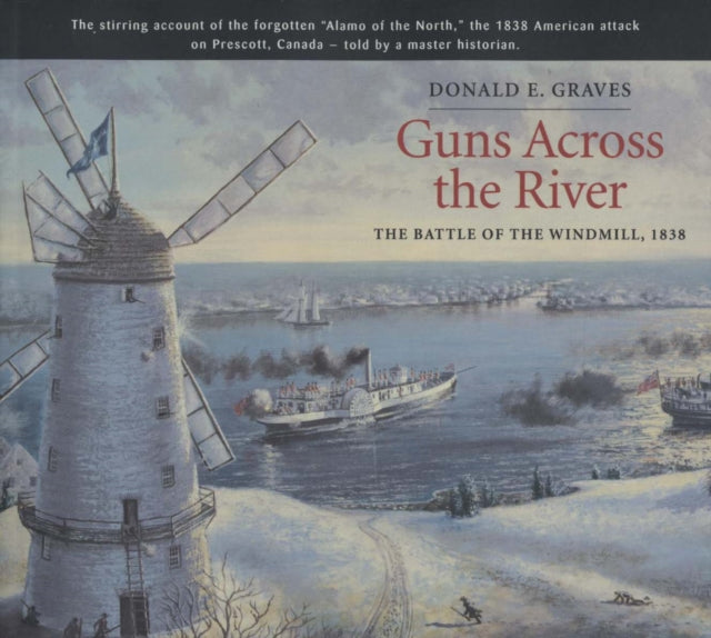 Book cover of: Guns Across the River. By: Donald E. Graves