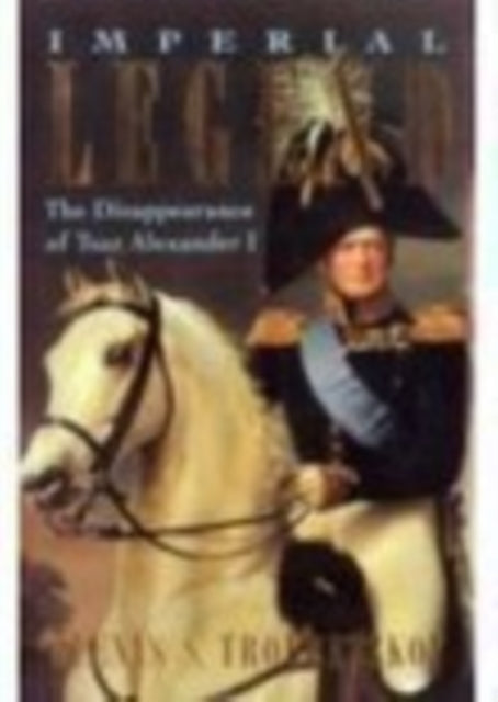 Book cover of: Imperial Legend. By: Alexis S. Troubetzkoy