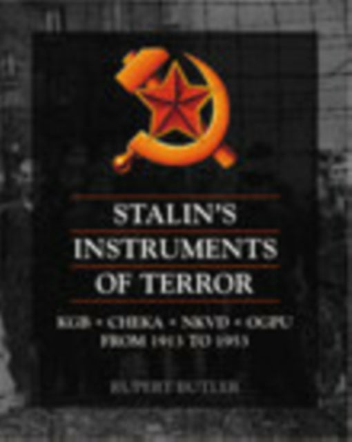 Book cover of: Stalin's Instruments of Terror. By: Rupert Butler