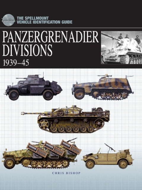 Book cover of: Panzergrenadier Divisions 1939-1945. By: Chris Bishop