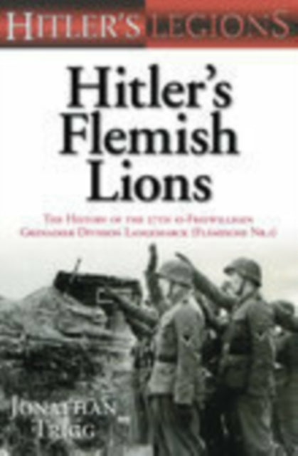 Book cover of: Hitler's Flemish Lions. By: Jonathan Trigg