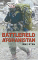 Book cover of: Battlefield Afghanistan. By: Mike Ryan