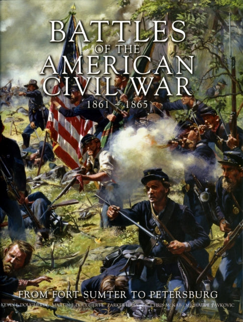 Book cover of: Battles of the American Civil War 1861-1865. By: Kevin et al Dougherty