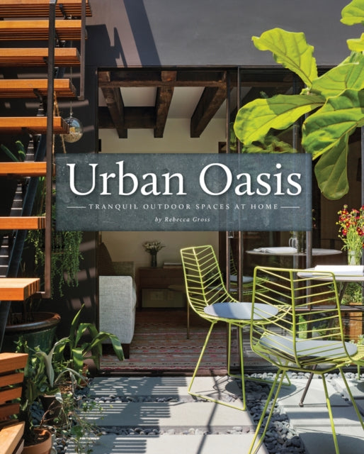 Book cover of: Urban Oasis. By: Rebecca Gross