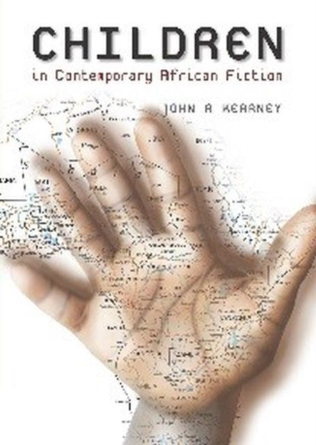 Book cover of: Representation of Children in Contemporary African Fiction. By: John Kearney