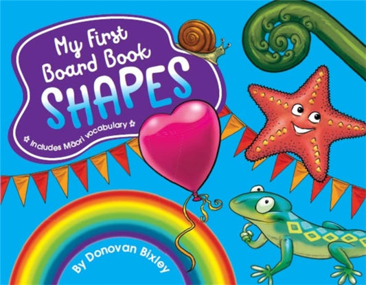 Book cover of: My First Board Book: Shapes. By: Donovan Bixley