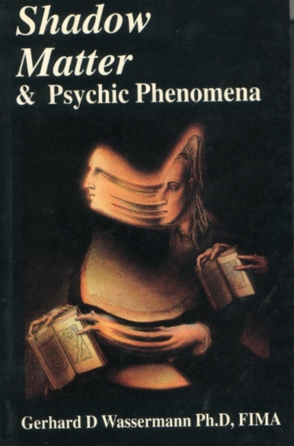 Book cover of: Shadow Matter & Psychic Phenomena
