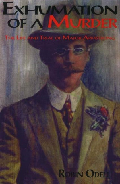 Book cover of: Exhumation of a Murder. By: Robin Odell