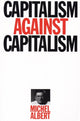 Book cover of: Capitalism Against Capitalism. By: Michel Albert